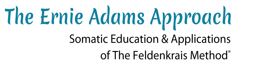 Ernie Adams Approach | Feldenkrais® Method